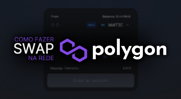Swap na Polygon (MATIC): Como comprar e vender criptomoedas na rede